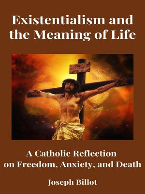cover image of Existentialism and the Meaning of Life